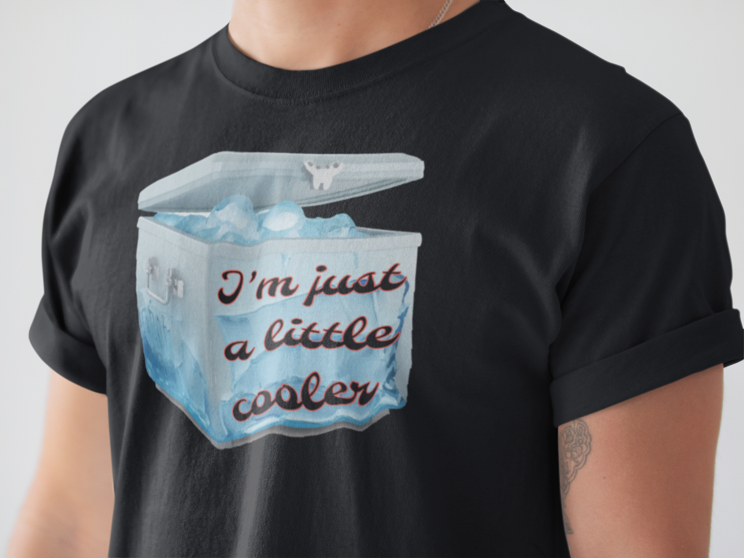 Just a little Cooler Tee